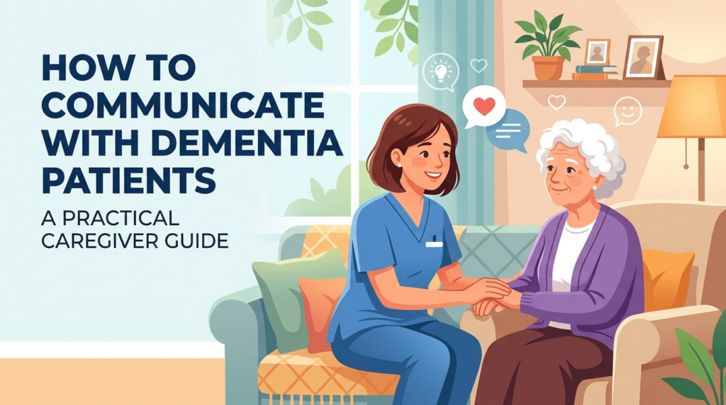 How to Communicate with Dementia Patients